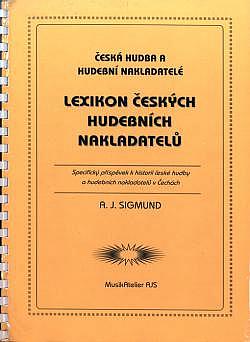 Lexikon českých hudebních nakladatelů: Česká hudba a hudební nakladatelé