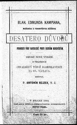 Blah. Edmunda Kampiana, mučeníka z Tovaryšstva Ježíšova Desatero důvodů o pravosti víry katolické proti sektám novověkým