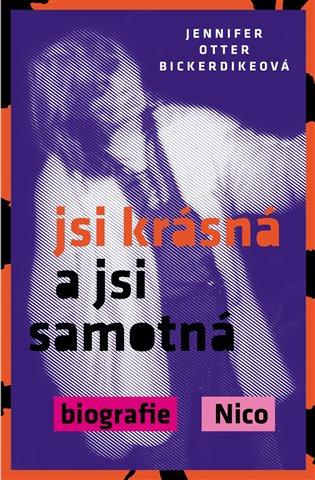 Jsi krásná a jsi samotná: Biografie Nico