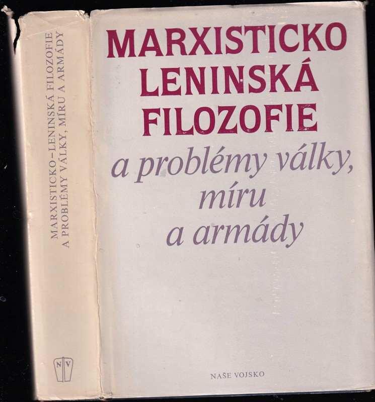 Marxisticko-leninská filosofie a problémy války, míru a armády