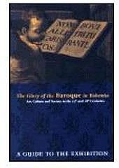 The glory of the Baroque in Bohemia: Essays on art, culture and society in the 17th and 18th centuries