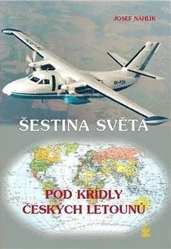 Šestina světa pod křídly českých letounů