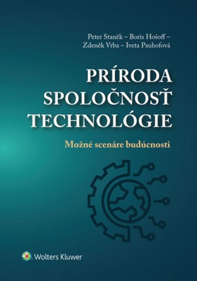 Príroda spoločnosť technológie: Možné scenáre budúcnosti