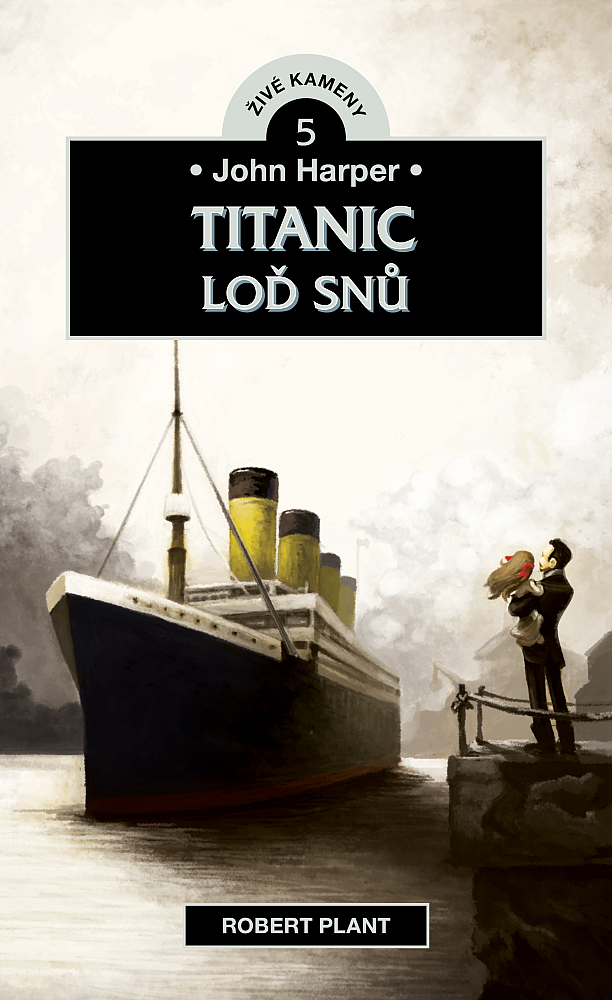 John Harper: Titanic - Loď snů