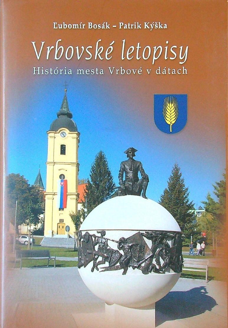 Vrbovské letopisy: História mesta Vrbové v dátach