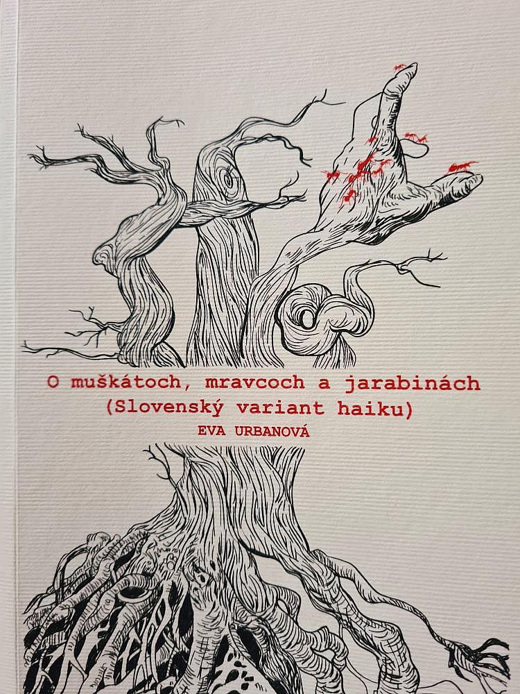 O muškátoch, mravcoch a jarabinách (Slovenský variant haiku)