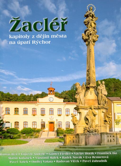 Žacléř: kapitoly z dějin města na úpatí Rýchor