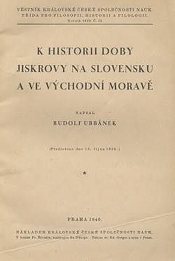 K historii doby Jiskrovy na Slovensku a ve východní Moravě