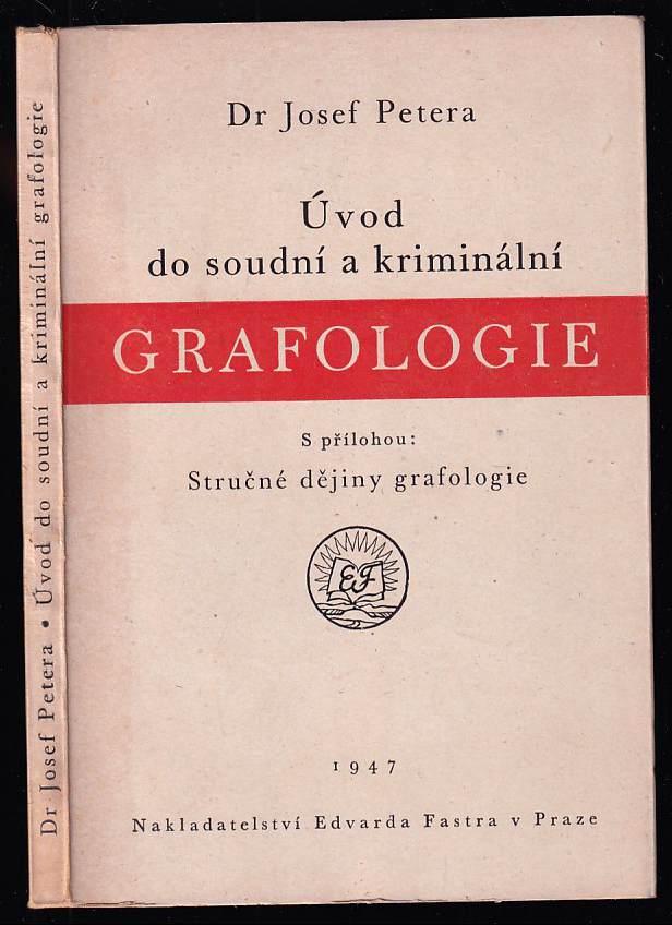 Úvod do soudní a kriminální grafologie - s přílohou Stručné dějiny grafologie