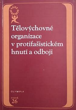 Tělovýchovné organizace v protifašistickém hnutí a odboji