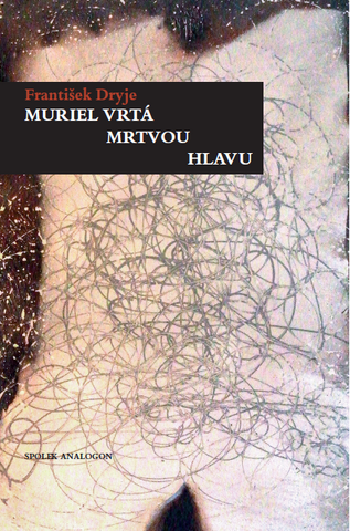 Muriel vrtá mrtvou hlavu