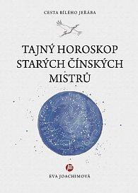 Tajný horoskop starých čínských mistrů