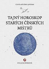 Tajný horoskop starých čínských mistrů