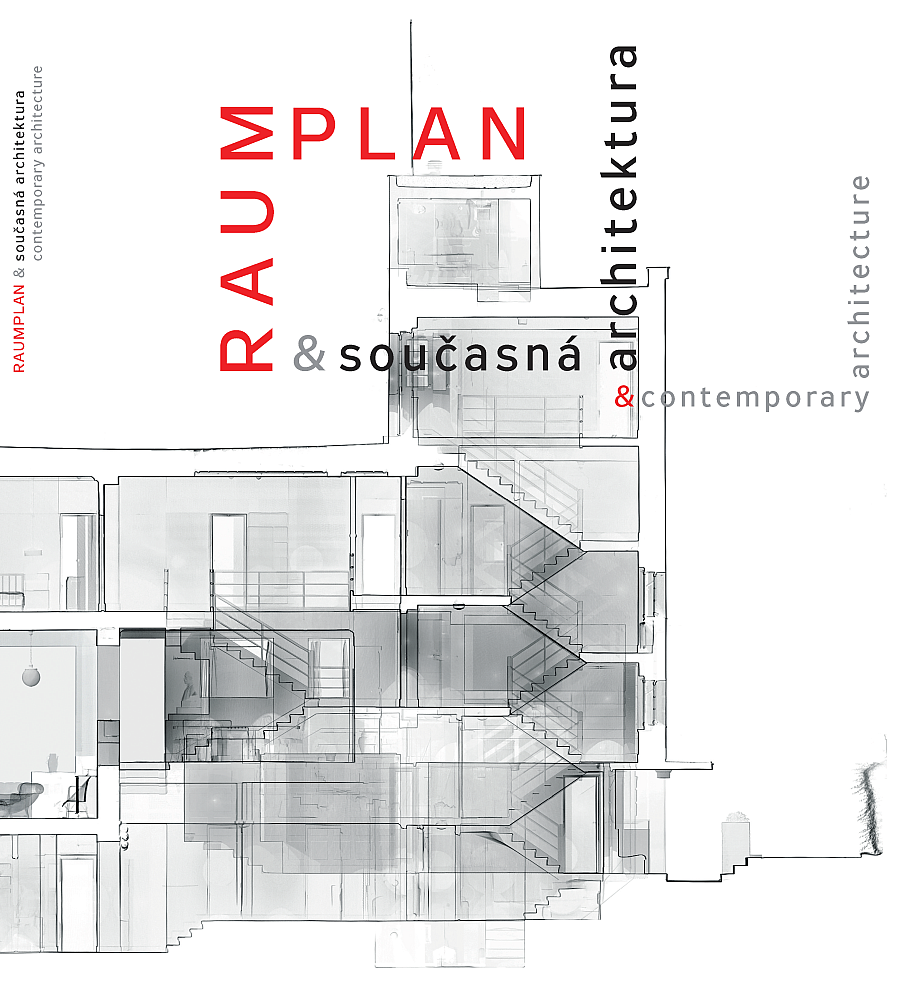 Raumplan & současná architektura / Raumplan & Contemporary Architecture