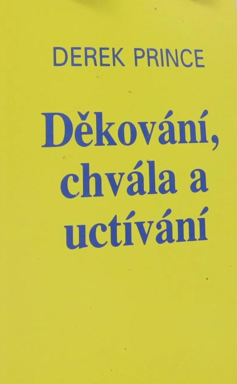 Děkování, chvála a uctívání a Modlitby a vyznání