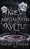 Krev křišťálového květu přináší dark fantasy v povedeném retellingu