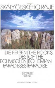 Skály Českého ráje : Die Felsen des Böhmischen Paradieses : The Rocks of the Bohemian paradise