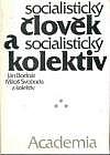 Socialistický člověk a socialistický kolektiv