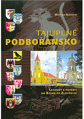 Tajuplné Podbořansko: legendy a pověsti od Běsna po Zlovědice