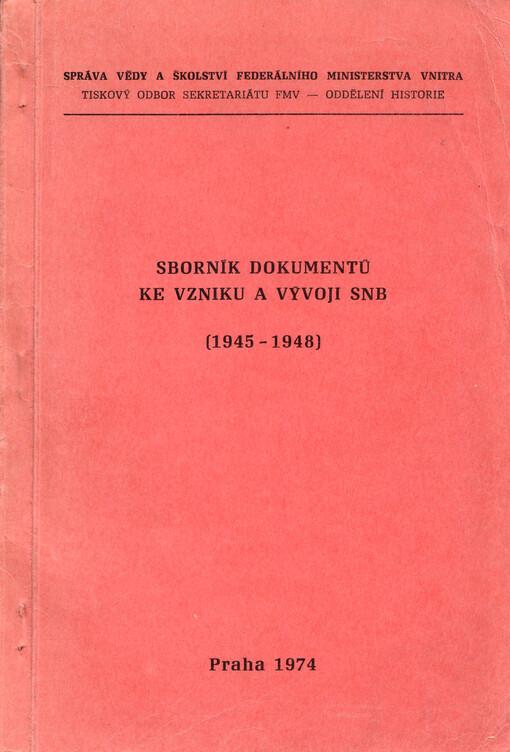 Sborník dokumentů ke vzniku a vývoji SNB (1945-1948)