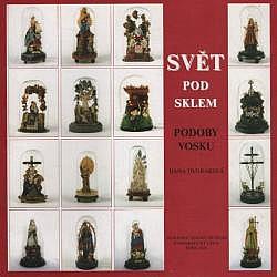 Svět pod sklem - podoby vosku