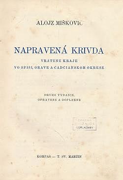 Napravená krivda: Vrátené kraje vo Spiši, Orave a Čadčianskom okrese