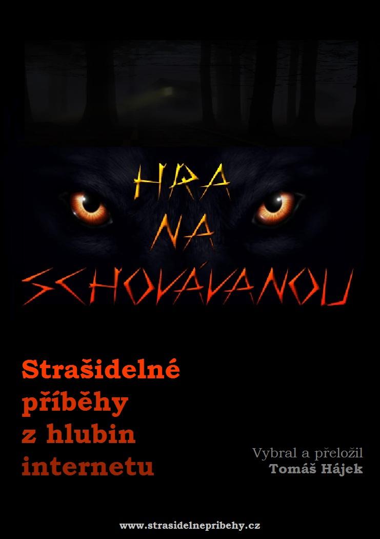 Hra na schovávanou: Strašidelné příběhy z hlubin internetu