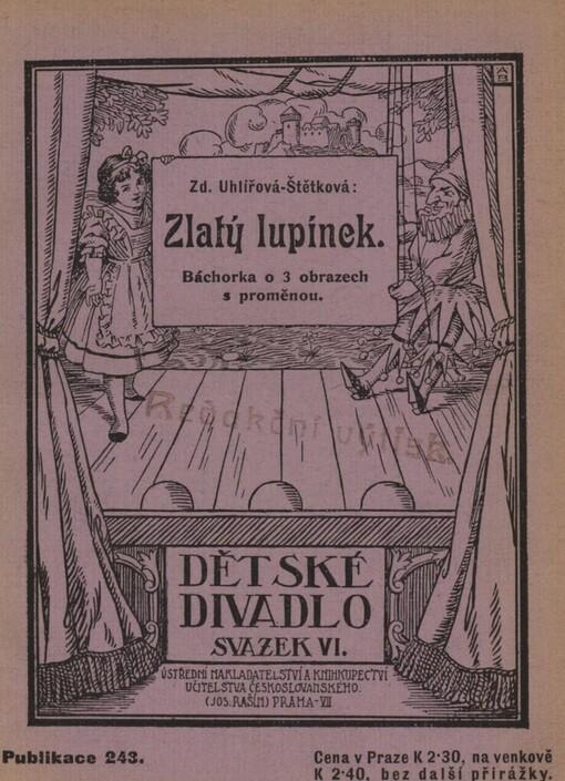 Zlatý lupínek: Báchorka o třech obrazech s proměnou