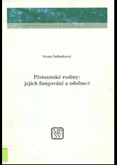 Pěstounské rodiny: jejich fungování a odolnost