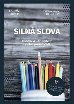 Silná slova - Proměňte firemní texty v poutavý prodejní příběh