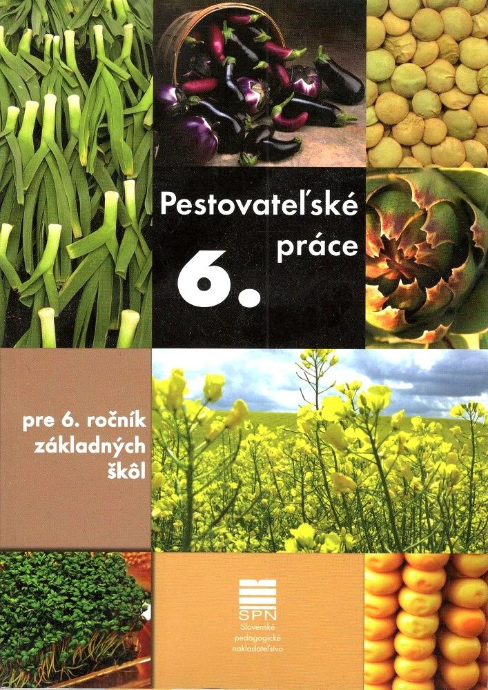 Pestovateľské práce pre 6. ročník základných škôl