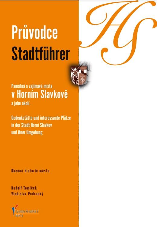 Průvodce: Památná a zajímavá místa v Horním Slavkově a jeho okolí