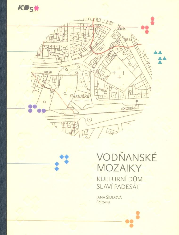 Vodňanské mozaiky: Kulturní dům slaví padesát