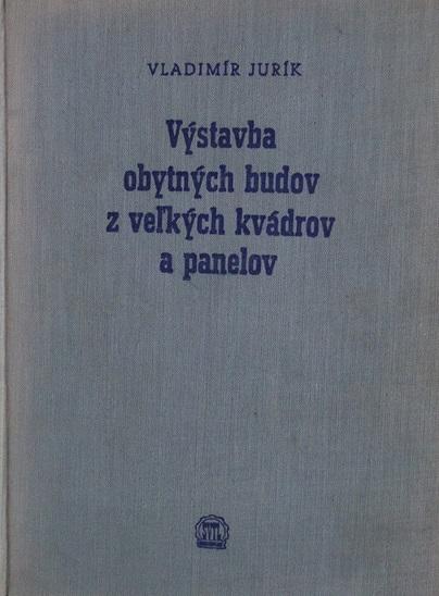 Výstavba obytných budov z veľkých kvádrov a panelov