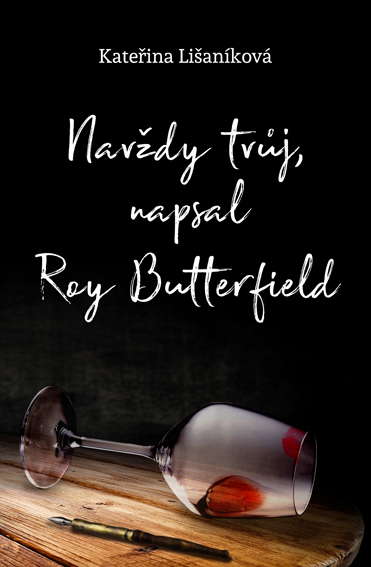 Navždy tvůj, napsal Roy Butterfield