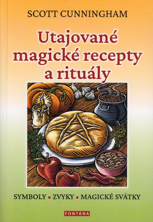 Utajované magické recepty a rituály : symboly, zvyky, magické svátky