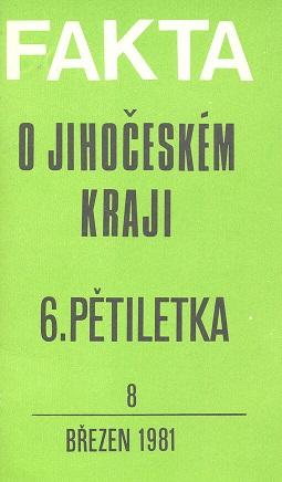 Fakta o Jihočeském kraji - 6. pětiletka