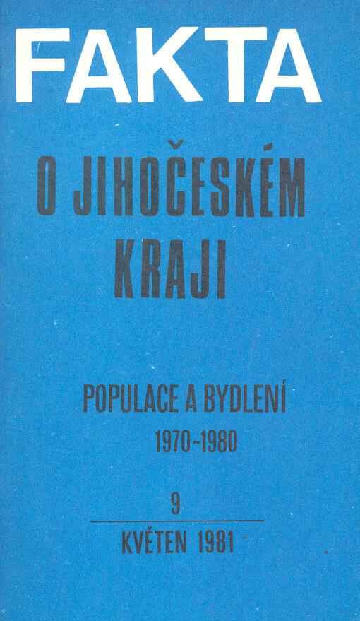 Fakta o Jihočeském kraji: Populace a bydlení 1970-1980