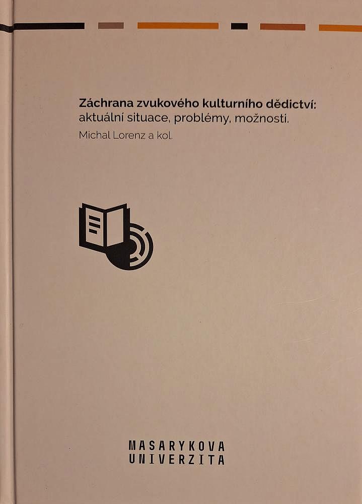 Záchrana zvukového kulturního dědictví: Aktuální situace, problémy, možnosti