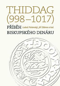 Thiddag (998–1017): Příběh biskupského denáru