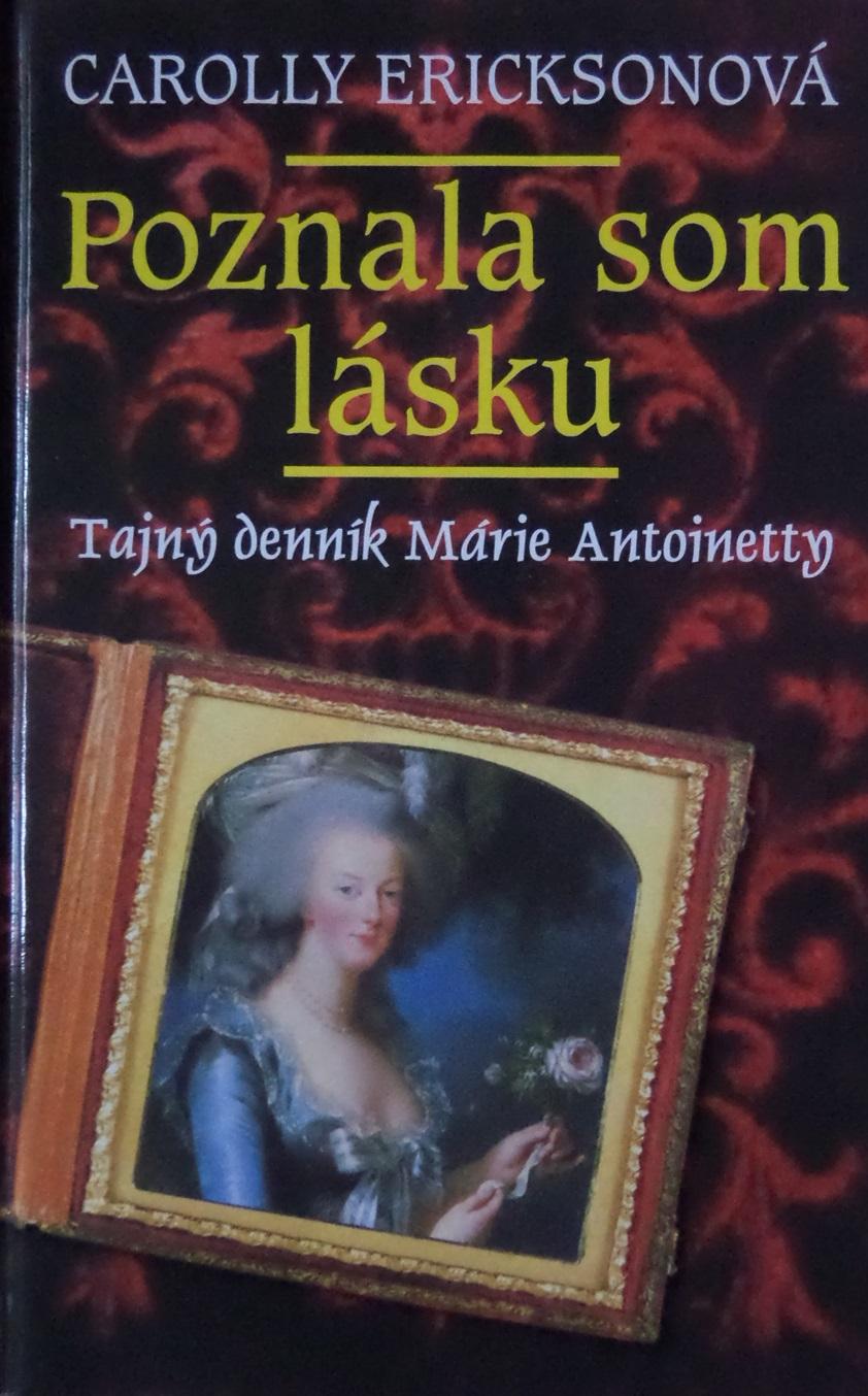 Poznala som lásku - Tajný denník Márie Antoinetty