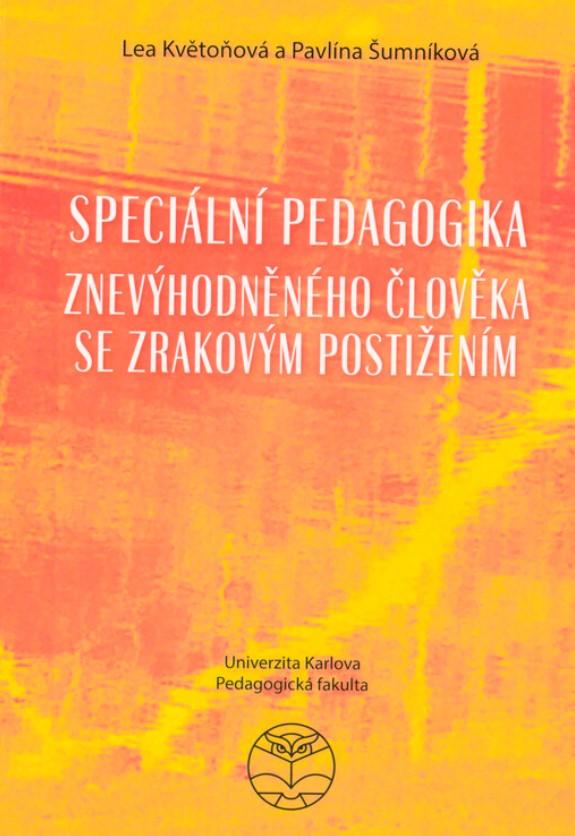 Speciální pedagogika znevýhodněného člověka se zrakovým postižením