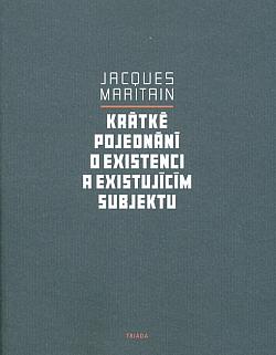 Krátké pojednání o existenci a existujícím subjektu