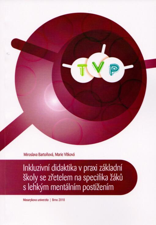 Inkluzivní didaktika v praxi základní školy se zřetelem na specifika žáků s lehkým mentálním postižením