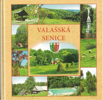 Valašská Senice. Historie a současnost