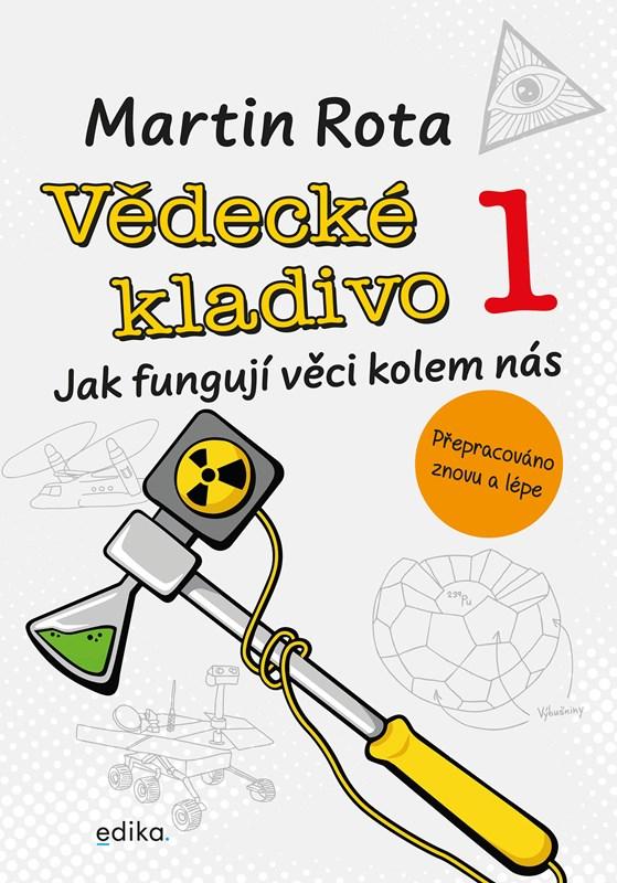 Vědecké kladivo 1: Jak fungují věci kolem nás