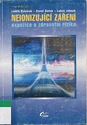 Neionizující záření: Expozice a zdravotní rizika