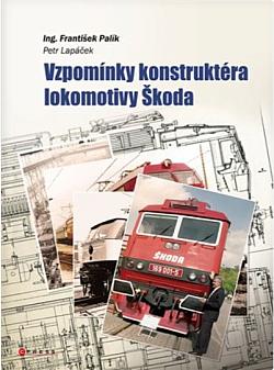 Vzpomínky konstruktéra lokomotivy Škoda