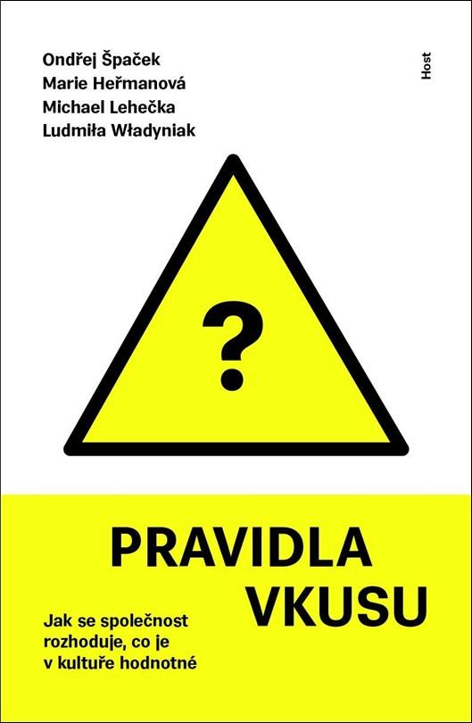 Pravidla vkusu: Jak se společnost rozhoduje, co je v kultuře hodnotné