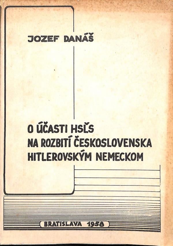 O účasti HSĽS na rozbití Československa hitlerovským Nemeckom